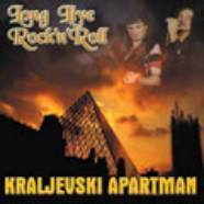 Kraljevski Apartman : Long Live Rock 'n' Roll